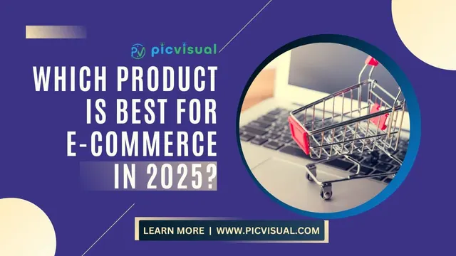 Which Product is Best for E-commerce?