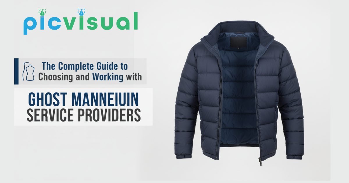 How To Choose Ghost Mannequin Service Providers : The Complete Guide
