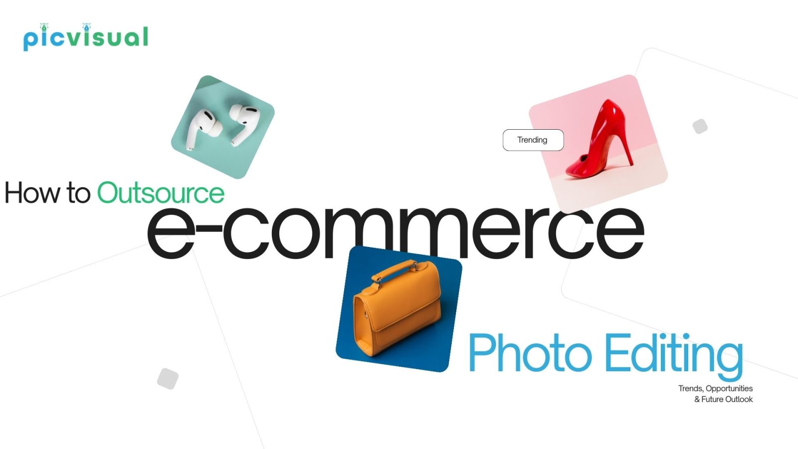 How to Outsource E-commerce Photo Editing