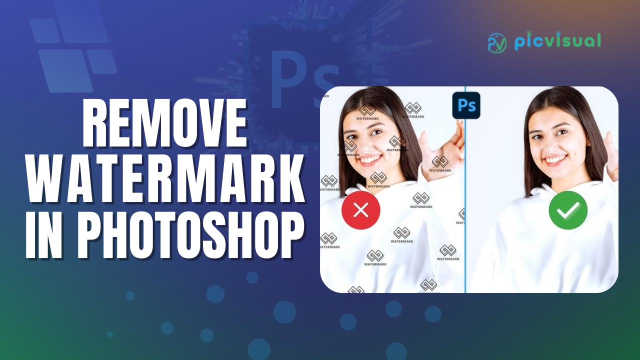 5 Easy Methods On How to Remove Watermark In Photoshop For Pristine Results