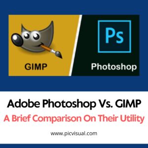 Adobe Photoshop Vs. GIMP