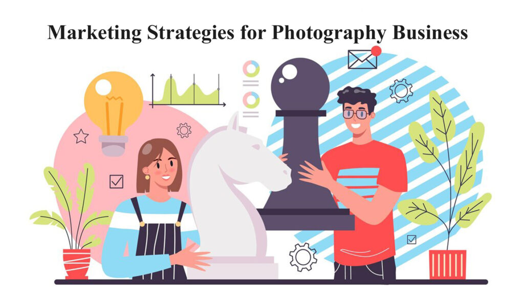 Marketing Strategies for Photography Business